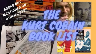 The Kurt Cobain Book List - Books He Loved or Read, and Books about Him and Nirvana