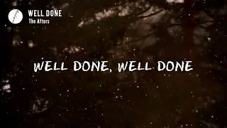 WELL DONE (Lyrics) | The Afters