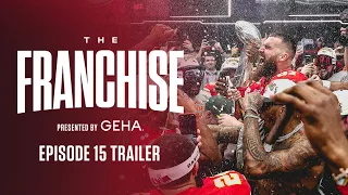 The Franchise Episode 15 Trailer | It's A Dynasty | Kansas City Chiefs