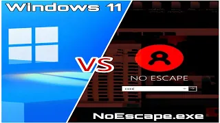 NoEscape.exe vs Windows 11 || Part -1 || Destroying windows 11 home