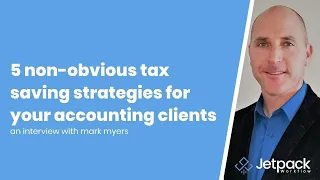 5 Non-Obvious Tax Saving Strategies for Your Accounting Clients