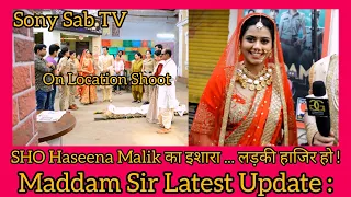 Maddam Sir Latest Update : SHO Haseena Malik के एक इशारे पर हाजिर हुए दूल्हा दुल्हन | Yukti Kapoor |