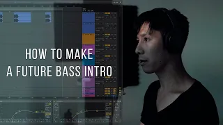 How to make a future bass intro with a vocal chop (Illenium/Nurko/Said the Sky style)