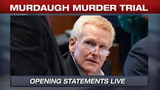 Alex Murdaugh Trial: Opening Statements begin in double murder trial | Court feed, live coverage
