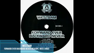 WestBam - Forward Ever Backward Never (Reason 2 Mix) [1992]