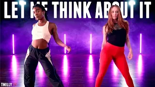 Let Me Think About It - Ida Corr vs Fedde Le Grand | Brian Friedman Choreography | TMILLY TV