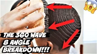 THE BEST WAY TO BRUSH YOUR 360 WAVES FOR BEGINNERS!!! (8 ANGLE BREAKDOWN 2018 UPDATE) *MUST SEE*