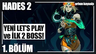 HADES 2'YE BAŞLADIK! İLK 2 BOSS'U DA GÖRDÜK! - Hades 2 #1