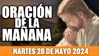 ORACIÓN DE LA MAÑANA DE HOY MARTES 28 DE MAYO | Sendero espiritual