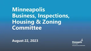 August 22, 2023 Business, Inspections, Housing & Zoning Committee