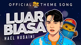 Luar Biasa - Hael Husaini I Lirik Video OST Didi & Friends The Movie
