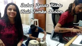 Bahot Pyaar Karte Hain Tumko Sanam | Bandana