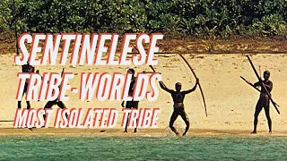 Sentinelese-The World's Most Isolated Tribe