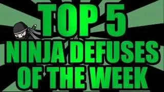 TOP 5 NINJA DEFUSES OF THE WEEK (SUBMIT YOUR CLIPS)