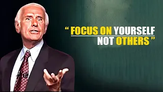 Focus On Yourself Not Others | Jim Rohn Motivational Speech Change Your Mindset