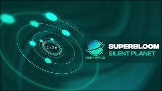 Silent Planet - SUPERBLOOM [HD]