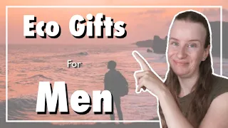 Eco-Friendly Gift Ideas for Men - Zero Waste Gifts for Him - Sustainable Gift Guide