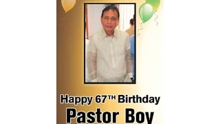 Pastor Boy Aguinaldo 67th Birthday Tribute 24May2015