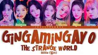 Billlie (빌리) – GingaMingaYo (the strange world) Lyrics (Color Coded Han/Rom/Eng)