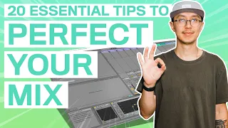 20 ESSENTIAL TIPS FOR PERFECT MIXES | Music Production Mixdown Tips, Ableton