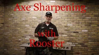 Sharpening an Axe with Rooster!