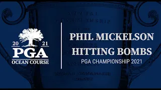 Phil Mickelson Hitting Bombs At The 2021 PGA Championship