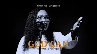 VICTORIA ORENZE- GOD CAN