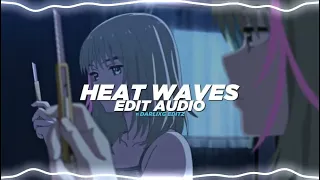 Heat waves - Glass Animals x HighCloud [edit audio]