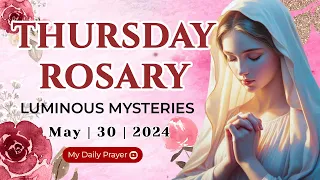 HOLY ROSARY  THURSDAY🟠LUMINOUS  MYSTERIES OF THE ROSARY🌹 MAY 30, 2024 | COMPASSION AND MOTHERLY LOVE