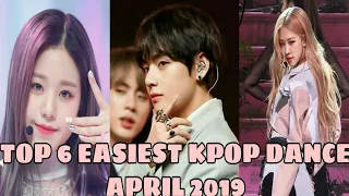 TOP 6 EASIEST KPOP DANCE APRIL 2019 (IZ*ONE,BTS,BLACKPINK etc.)