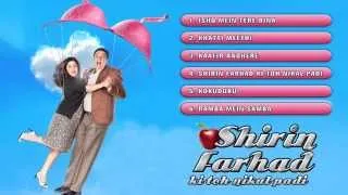 Shirin Farhad Ki Toh Nikal Padi - Jukebox (Full Songs)