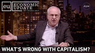 Economic Update: What's Wrong with Capitalism?