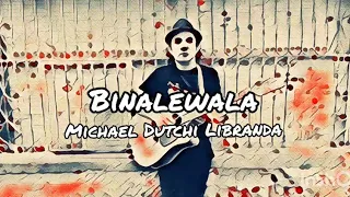 Binalewala (Lyric Video) - Michael Dutchi Libranda