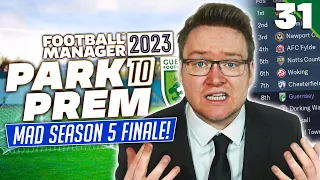 Park To Prem FM23 | Episode 31 - THIS IS INSANE | Football Manager 2023