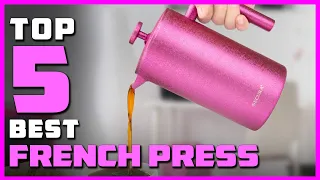 Top 5 Best French Presses Review in 2023 | Best French Press for Camping | French Press for Travel