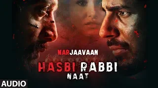 Full Audio: Hasbi Rabbi Naat | Riteish D, Sidharth M,Tara S | Mujtaba Aziz Naza