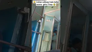 😂😂 Indian railway train toilet scene girls 2 boy 😂 #short #video #viral #shorts