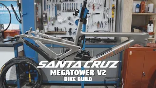Santa Cruz Megatower 2 - Bike Build