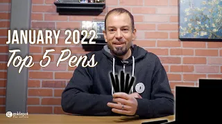 Top 5 Pens - January 2022
