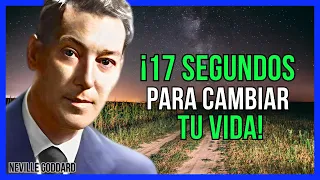 CÓMO 17 SEGUNDOS PUEDEN ATRAER TU FUTURO IDEAL | NEVILLE GODDARD | LEY DE ATRACCIÓN