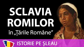 Tot ce trebuie să știi despre SCLAVIA ROMILOR în Țara Românească și Moldova (sec. 14-19)