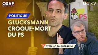 GLUCKSMANN, CROQUE-MORT DU PS | STEFANO PALOMBARINI