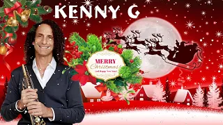 KENNY G Christmas Songs 2022  🎅 KENNY G The Greatest Holiday Classics 🎅Top KENNY G Songs