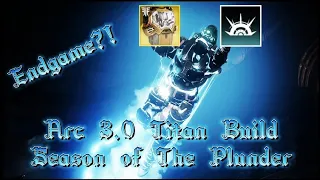 Arc 3.0 Titan Build Season of The Plunder