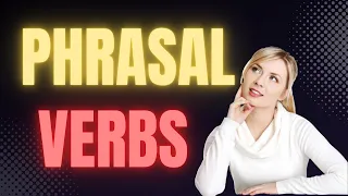 Learning English through Phrasal Verbs Part 1