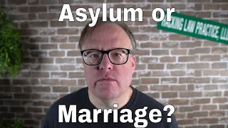 Asylum or Marriage