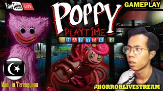 SUMPAH SERAM GILA KALI NI!|| POPPY PLAYTIME [CHAPTER 2] Gameplay FULL (Malaysia)🔴 #HorrorLivestream