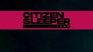 13- Ending. Citizen Sleeper