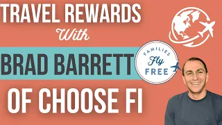 Talking Travel Rewards With Brad Barrett of Choose FI