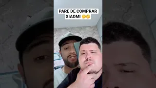 PARE DE COMPRAR XIAOMI 🤔